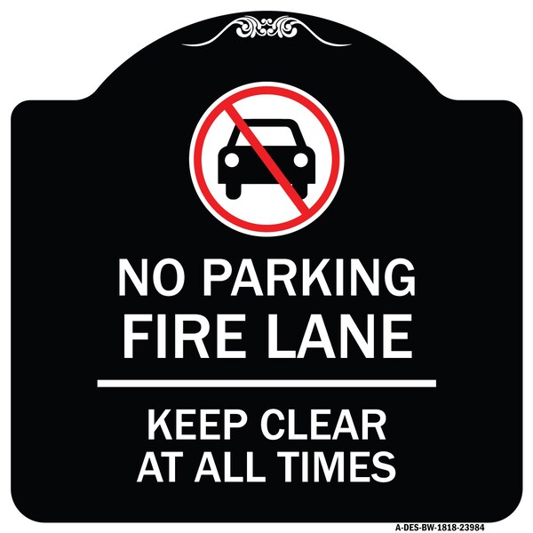 Signmission Fire Lane Keep Clear All Times W/ Graphic Heavy-Gauge Aluminum Sign, 18" x 18", BW-1818-23984 A-DES-BW-1818-23984 - main